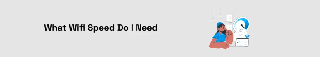 What Wifi Speed Do I Need